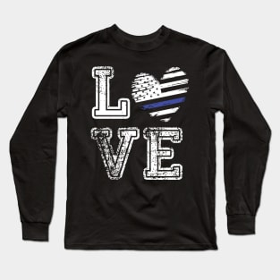 love the thin blue line Long Sleeve T-Shirt